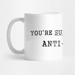 Anti-Trump, Anti Fascist Mug